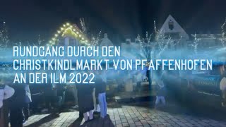 Christkindlmarkt Pfaffenhofen an der Ilm Rundgang 2022