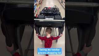 Taking my toddler on a grocery run! Bad idea lol