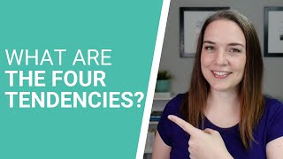 What are The Four Tendencies?  ||  Are you an Upholder, Questioner, Obliger or Rebel?