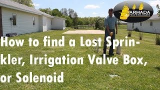 How to Find Locate a Lost Sprinkler Irrigation Valve Box, or Solenoid Using 2 Methods