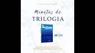 Minutos de Trilogia  -  A Glorificação 156