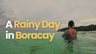 🇵🇭 Boracay 2023 | A Rainy Day in Boracay