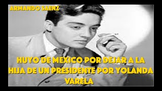 Huyo de Mexico por dejar a la hija de un presidente por Yolanda Varela