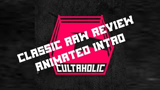 Cultaholic Classic Raw Review Intro