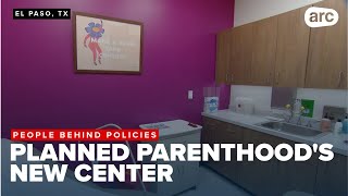 Planned Parenthood opens new facility in El Paso