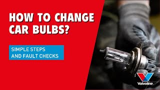 HOW to CHANGE external BULBS in a CAR and check for a BULB FAULT | EASY Car Maintenance | VALVOLINE