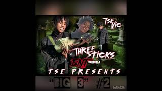 Tse Vic “big 3” official audio #ThreeSticksEnt