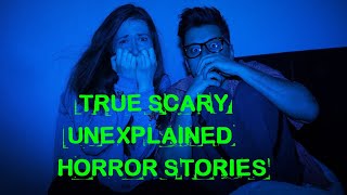 6 True Scary Unexplained Horror Stories!!