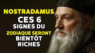 Nostradamus a dit que ces 6 signes du zodiaque seraient bientôt riches