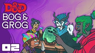 There's Kobolds In The Kitchen! - Bog & Grog - Dungeons & Dragons 5th Edition - Part 2