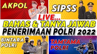 LIVE Bahas Penerimaan Polri 2022 || Tanya Jawab Seputar Penerimaan Polri