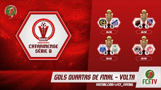 GOLS QUARTAS DE FINAL - JOGOS DE VOLTA - CAMPEONATO CATARINENSE SÉRIE B 2023