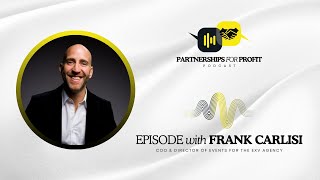 Partnerships for Profit Podcast with Frank Carlisi