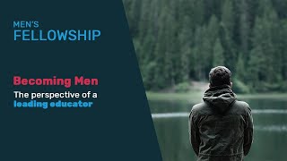 Becoming Men | Men's Fellowship