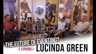 Eventing's future, a new academy, and a look back at competitions with Lucinda Green! S3 E2