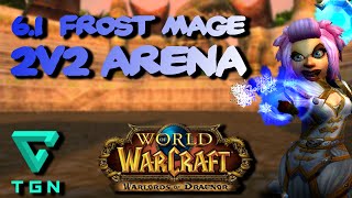 WoD 6.1 | Frost Mage 2v2 arenas!