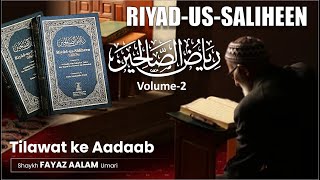 Riyad-us-Saliheen Volume-2┇Tilawat ke Aadaab┇Shaykh Fayaz Aalam Umari