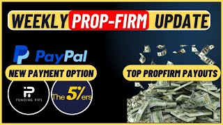 Prop Firm Updates: New Payment Methods| Acquisitions &  Payouts |