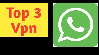 bes VPN for Whatsapp in Pakistan | VPN for Whatsapp