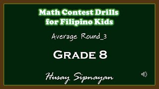 Math Contest Drills for Filipino Kids Average Round Grade 8 Set 3