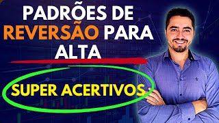 OS PADRÕES MAIS PODEROSOS DE REVERSÃO PARA ALTA - FOREX