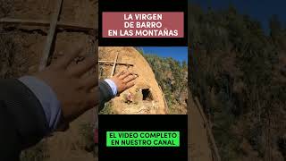 Impresionante lugar oculto en las montañas, virgen milagrosa #hallazgo #señordelosmilagros