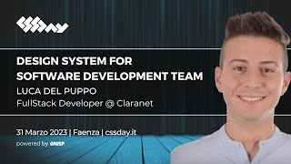 Design System for Software Development Team | Luca Del Puppo | cssday 2023