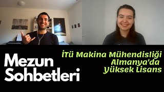 Mezun Sohbetleri | İTÜ Makina Mühendisliği, Stajlar & Almanya'da Yüksek Lisans | Lale's Diary