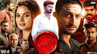 Label Full Movie Hindi Dubbed | Jai | Tanya Hope | Rama | Mahendran | Charan Raj | Review & Facts