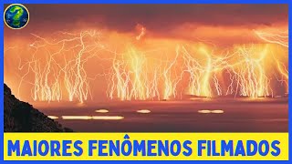 Os Maiores Fenômenos Naturais que JÁ FORAM FILMADOS - EXTRAORDINÁRIO !