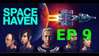 Space Haven: Episode 9 Pirates Pirates and more Pirates!