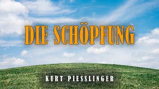 Die Schöpfung | Kurt Piesslinger (30.03.22)