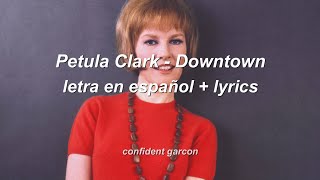 Petula Clark - Downtown (letra en español // lyrics) video