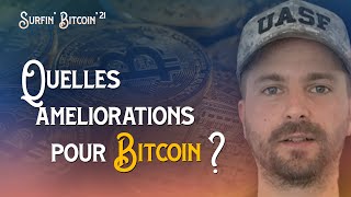 Quelles améliorations pour Bitcoin ? [Julien Guitton]