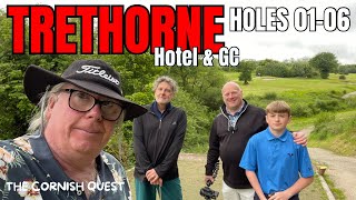 TRETHORNE HOTEL AND GOLF CLUB HOLES 1-6 Cornish Quest