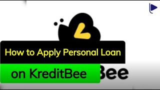 How to Apply Personal Loan in KreditBee