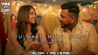 Tu Maan Meri Jaan Full Song 😉🥰 (Slowed+Reverb) #music #lofimusic #lofisong #musiclofisong24