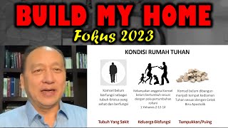 Build My Home - Fokus 2023 - Penatua Eddy Leo