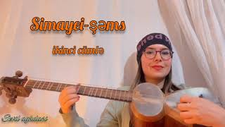 Səmayi şəmsi birlikdə çalax - ikinci cümlə🎵🎶