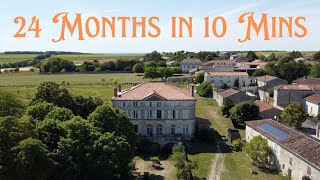 Ep. 27 My Castle in France: 24 Months at the Chateau in 10 minutes