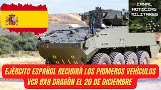 Ejército Español Recibirá los primeros vehículos VCR 8x8 Dragón en Diciembre