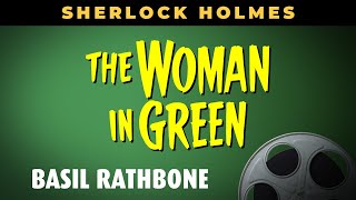 Sherlock Holmes Movies THE WOMAN IN GREEN (1945) Basil Rathbone Mystery Series With Nigel Bruce