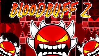 🤯Bloodbuff Z 😲| by Marramix & OzelotUltraGD 🥳| Showcase