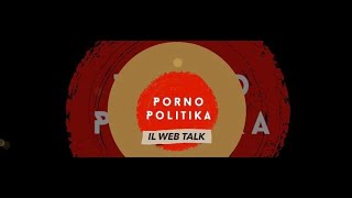 Porno Politika - La politica è morta?