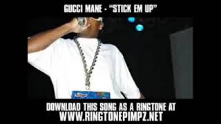 Stick Em Up - Gucci Mane feat La Chat