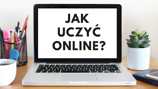 Jak uczyć online