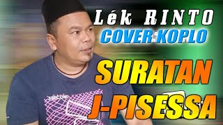 SURATAN_J PISESSA COVER KOPLO by CAK RINTO BOROBUDUR