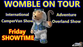 WOMBLE on Tour.. Womble gets Drunk.. Overlander Show. Friday look around..