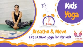 Yoga for Kids: 3 Minute Kids Yoga Breathe & Move | Let's Make Yoga Fun for Kids