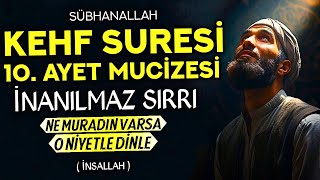 Kehf Suresi 10. Ayet Mucizesi Mutlaka Dinle! - Ne Muradın Varsa O Niyetle Dinle! - ( Kehf Suresi )